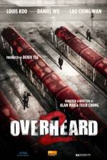 Watch Overheard 2 Solarmovie
