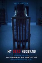 Watch My Dead Husband (Short 2021) Solarmovie