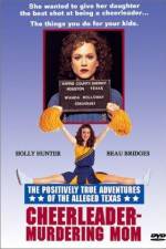 Watch The Positively True Adventures of the Alleged Texas Cheerleader-Murdering Mom Solarmovie