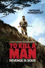 Watch Matar a un hombre Solarmovie