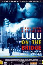 Watch Lulu on the Bridge Solarmovie