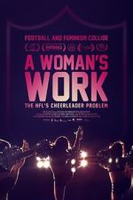 Watch A Woman\'s Work: The NFL\'s Cheerleader Problem Solarmovie