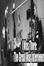 Watch I Was There: The Great War Interviews Solarmovie