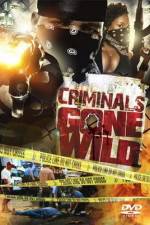 Watch Criminals Gone Wild Solarmovie