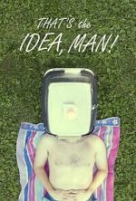 Watch That\'s the Idea, Man! Solarmovie