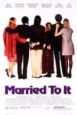 Watch Married to It Solarmovie
