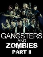 Watch Gangsters & Zombies: Part II (Short 2017) Solarmovie