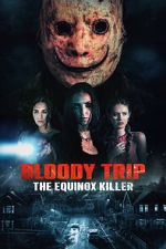Watch Bloody Trip: The Equinox Killer Solarmovie
