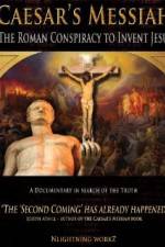 Watch Caesars Messiah The Roman Conspiracy to Invent Jesus Solarmovie