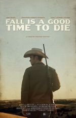 Watch Fall Is a Good Time to Die Solarmovie