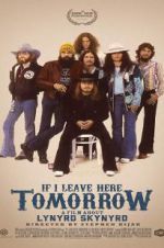 Watch If I Leave Here Tomorrow: A Film About Lynyrd Skynyrd Solarmovie