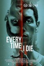 Watch Every Time I Die Solarmovie
