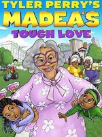 Watch Madea\'s Tough Love Solarmovie