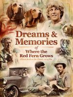 Watch Dreams + Memories: Where the Red Fern Grows Solarmovie