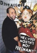 Watch Dave Attell: Hey, Your Mouth\'s Not Pregnant! Solarmovie