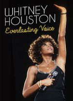 Watch Whitney Houston: Everlasting Voice Solarmovie