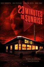 Watch 23 Minutes to Sunrise Solarmovie