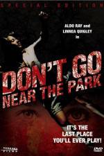 Watch Don't Go Near the Park Solarmovie