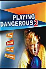 Watch Playing Dangerous 2 Solarmovie