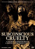 Watch Subconscious Cruelty Solarmovie