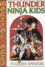 Watch Thunder Ninja Kids in the Golden Adventure Solarmovie