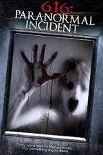 Watch 616: Paranormal Incident Solarmovie