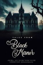Watch Tales from Black Manor Solarmovie