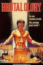 Watch Brutal Glory Solarmovie