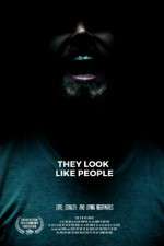 Watch They Look Like People Solarmovie