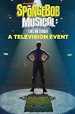 Watch The SpongeBob Musical: Live on Stage! Solarmovie
