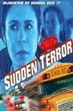 Watch Sudden Terror: The Hijacking of School Bus #17 Solarmovie