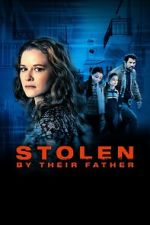 Watch Stolen by Their Father Solarmovie