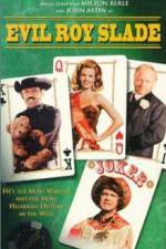 Watch Evil Roy Slade Solarmovie