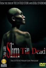 Watch Slim Till Dead Solarmovie