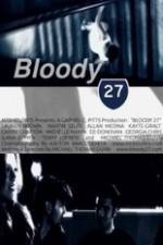 Watch Bloody 27 Solarmovie