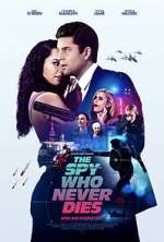 Watch The Spy Who Never Dies Solarmovie