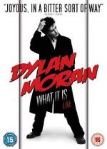 Watch Dylan Moran: What It Is Solarmovie