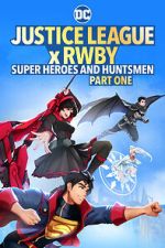 Watch Justice League x RWBY: Super Heroes and Huntsmen Part One Solarmovie