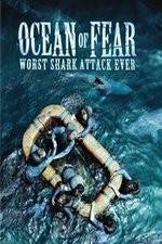 Watch Ocean of Fear Worst Shark Attack Ever Solarmovie