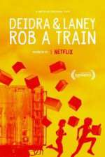 Watch Deidra & Laney Rob a Train Solarmovie
