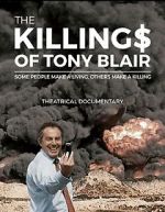Watch The Killing$ of Tony Blair Solarmovie