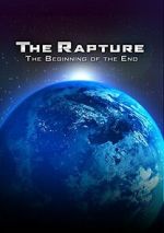 Watch The Rapture: The Beginning of the End Solarmovie
