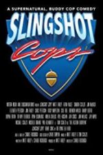 Watch Slingshot Cops Solarmovie