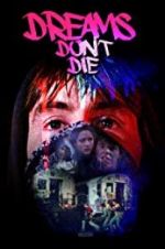 Watch Dreams Don\'t Die Solarmovie
