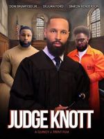 Watch Judge Knott: The Movie Solarmovie