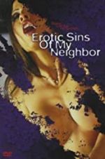 Watch Erotic Sins of My Neighbor Solarmovie