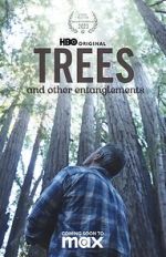 Watch Trees, and Other Entanglements Solarmovie