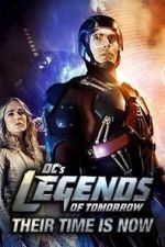 Watch DC\'s Legends of Tomorrow: Their Time Is Now Solarmovie