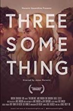 Watch Threesomething Solarmovie