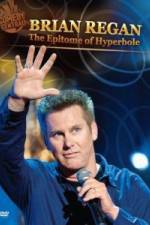 Watch Brian Regan: The Epitome of Hyperbole Solarmovie